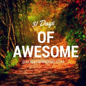 31 Days of Awesome - AlwaysReiding.com