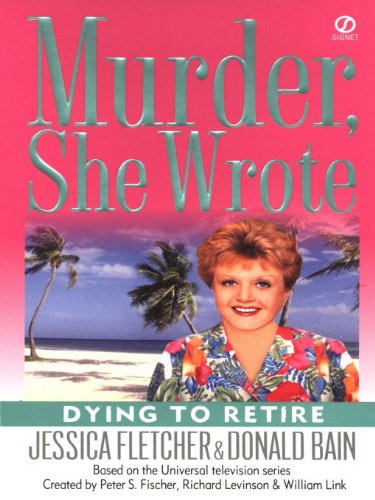 Murder, She Wrote: Dying to Retire Cover