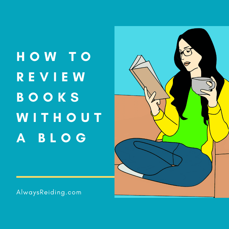 AlwaysReiding.com How to Review Books Without a Blog
